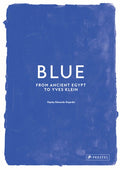 Blue: From Ancient Egypt to Yves Klein