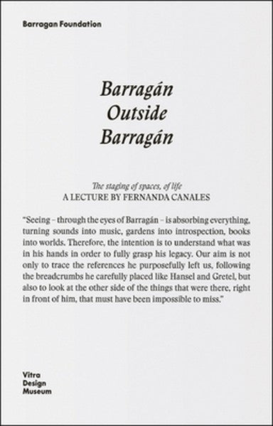 Barragán Outside Barragán: A Journey Through Books, Trips, Exhibitions and Friends