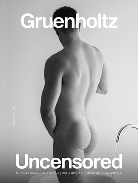 Uncensored: My Year Behind the Scenes with Michael Lucas and His Models