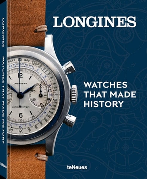 Longines: Watches That Made History