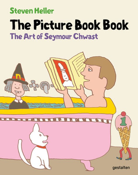 The Picture Book Book: The Art of Seymour Chwast