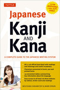 Japanese Kanji & Kana: (Jlpt All Levels) a Complete Guide to the Japanese Writing System (2,136 Kanji and All Kana)
