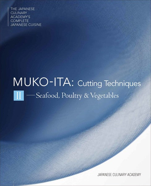 Mukoita II, Cutting Techniques: Seafood, Poultry, and Vegetables