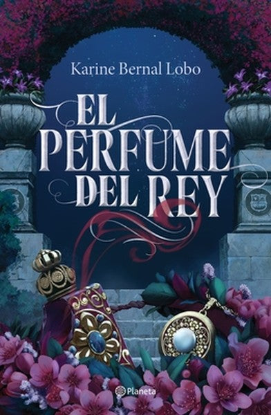 El Perfume del Rey / The King's Perfume