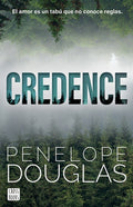 Credence: El Amor Es Un Tabú Que No Conoce Reglas (Novela / A Novel)