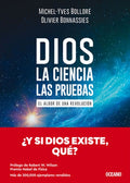 Dios. La Ciencia, Las Pruebas / God. the Science, the Questions: El Albor de Una Revolución / The Dawn of a Revolution