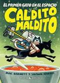 El Primer Gato En El Espacio Y El Caldito Maldito / The First Cat in Space and the Cursed Broth