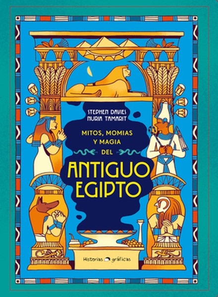 Mitos, Momias Y Magia del Antiguo Egipto / Myths, Mummies and Magic in Ancient Egypt