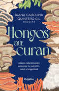 Hongos Que Curan / Mushrooms That Heal