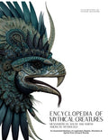 Encyclopedia of Mythical Creatures - Mesoamerican, South and North American Mythology: An Illustrated Bestiary of Legend