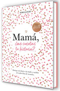 Mamà, Â¿me Cuentas Tu Historia? (Ediciã3n Oficial) / Mum Tell Me (Oficial Edition)