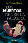 Los Muertos Tienen La Palabra/ The Dead Have the Floor