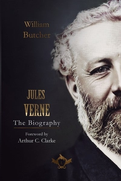 Jules Verne - The Biography: Foreword by Arthur C. Clarke