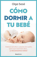 Cómo Dormir a Tu Bebé/ How to Get Your Baby to Sleep