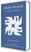 Poesía Reunida César Vallejo (Edición Conmemorativa de la Rae Y La Asale) / Collected Poems by César Vallejo (Commemorat