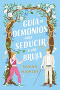 Guía de Demonios Para Seducir a Una Bruja