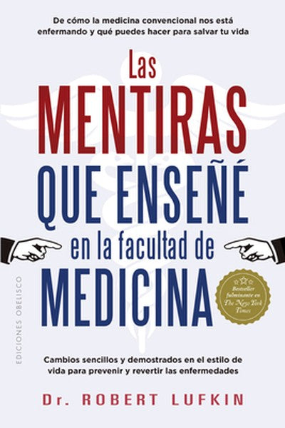Mentiras Que Enseñe En La Facultad de Medicina, Las