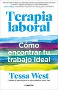 Terapia Laboral. Cómo Encontrar Tu Trabajo Ideal / Job Therapy