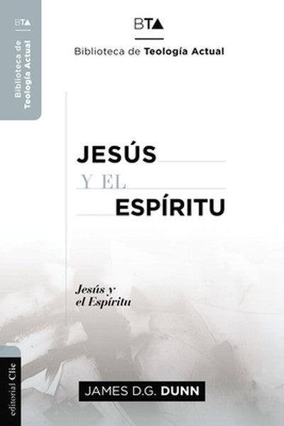 Jesús Y El Espíritu: La Experiencia Carismática de Jesús Y Sus Apóstoles.
