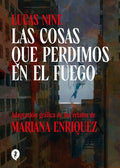 Las Cosas Que Perdimos En El Fuego (Novela Gràfica) / Things We Lost in the Fire: Stories