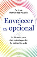 Envejecer Es Opcional / Aging Is Optional