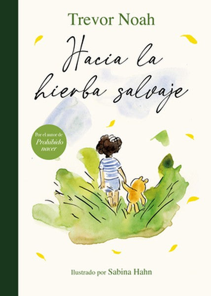 Hacia La Hierba Salvaje / Into the Uncut Grass