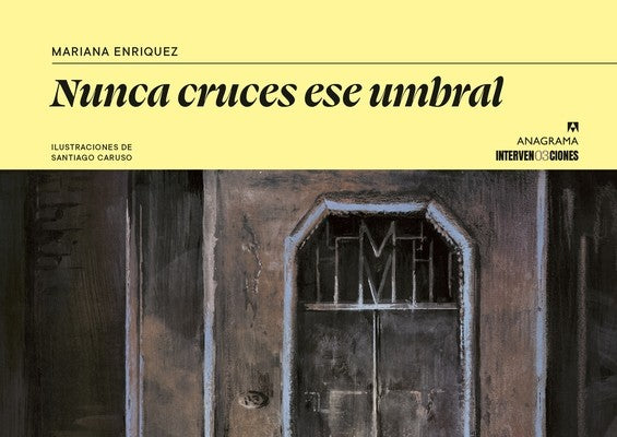 Nunca Cruces Ese Umbral. La Casa de Adela, El Mirador, Los Himnos (Ilustrado)