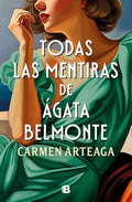 Todas Las Mentiras de Ágata Belmonte / All of Agata Belmonte's Lies