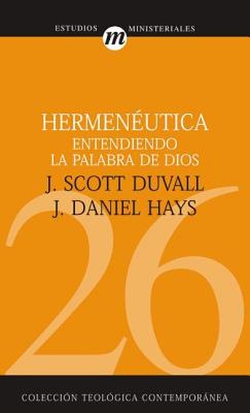 Hermenéutica: Entendiendo La Palabra de Dios