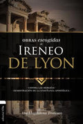 El Obras escogidas de Ireneo de Lyon: Contra las herej��as. Demostraci��n de la ense�