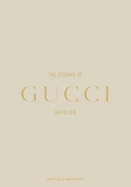 The Essence of Gucci: Unfolded
