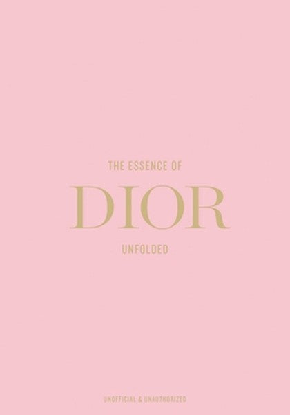 The Essence of Dior: Unfolded