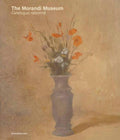 The Morandi Museum: Catalogue Raisonné