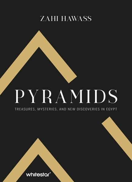 Pyramids: Treasure, Mysteries, and New Discoveries in Egypt