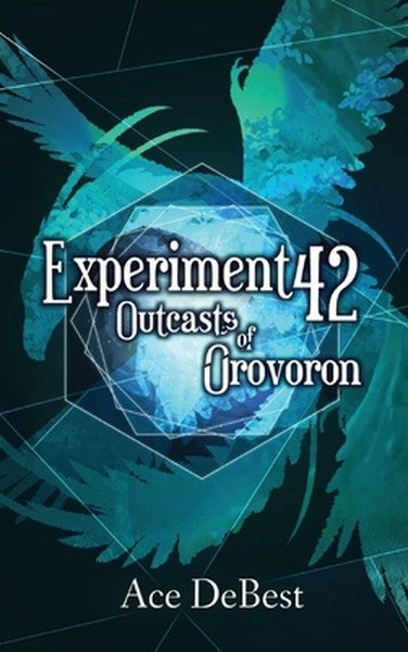 Experiment 42: Outcasts of Orovoron