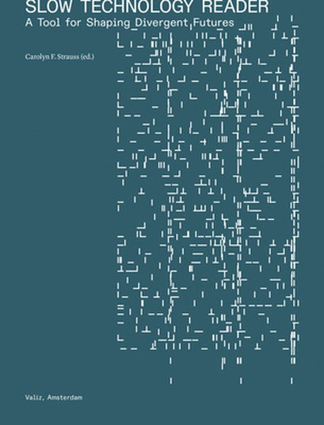 Slow Technology Reader: A Tool for Shaping Divergent Futures