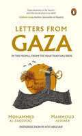 Letters from Gaza: Post October 2023, the First Collection of In-The-Moment Reflections from the People of Gaza; Written