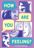 How Are You Feeling? a Comics Anthology