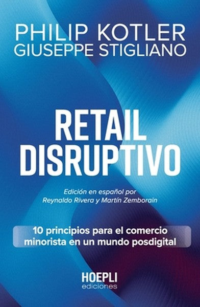 Retail Disruptivo: 10 principios para el comercio minorista en un mundo posdigital