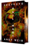 Proyecto Hail Mary (Edición Especial Limitada Con Cantos Pintados) / Project Hail Mary (Limited Special Edition with Spr