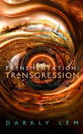 Transmentation Transgression: Or, a Spark on the Eve of the Five Hundred Year Burn