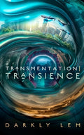 Transmentation Transience: Or, an Accession to the People's Council for Nine Thousand Worlds