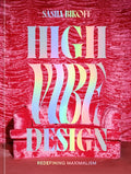 High Vibe Design: Redefining Maximalism