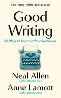 Good Writing: 36 Ways to Improve Your Sentences