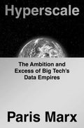 Hyperscale: The Ambition and Excess of Big Tech's Data Empires