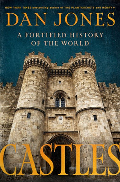 Castles: A Fortified History of the World