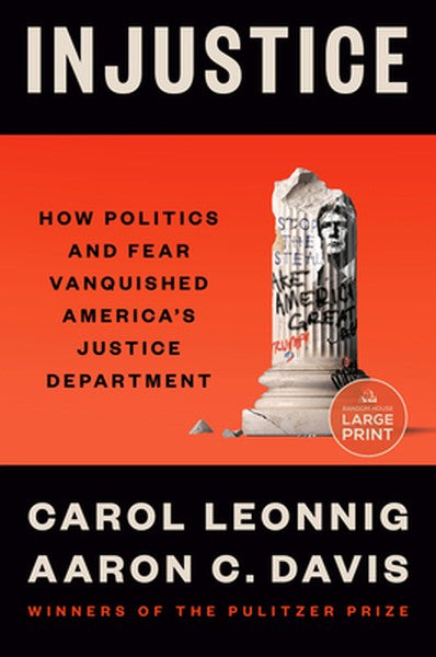Injustice: How Politics and Fear Vanquished America's Justice Department