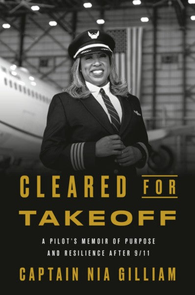 Cleared for Takeoff: A Pilot's Memoir of Purpose and Resilience After 9/11