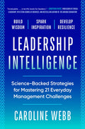 Leadership Intelligence: Science-Backed Strategies for Mastering 21 Everyday Management Challenges