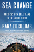 Sea Change: America's New Great Game in the Arctic Circle